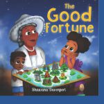 The Good Fortune by Shawana Davenport
