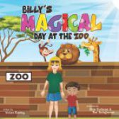 Billy’s Magical Day at the Zoo by Karen Bailey, Ellie Victoria