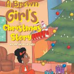 A Brown Girl's Christmas Story by Alexandria Tate