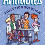 The Antidotes: Pollution Solution by Patty Mechael
