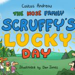 The Nose Family: Scruffy’s Lucky Day by Costas Andreou