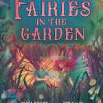 Fairies in the Garden: Lola's Adventures by Ennes Higgins