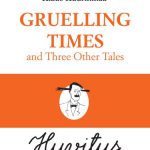 Gruelling Times and Three Other Tales by Klaus Kuurinmaa