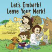 Let’s Embark! Leave Your Mark! by Richelle M Hudson