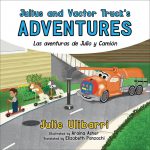 Julius and Vactor Truck’s Adventures by Julie Ulibarri