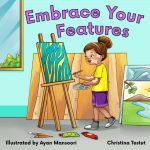 Embrace Your Features by Christina Testut