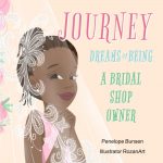 Journey Dreams of Being a Bridal Shop Owner / Designer by Penelope Bunsen