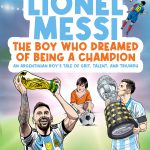 LIONEL MESSI: THE BOY WHO DREAMED OF BEING A CHAMPION by Michael Langdon