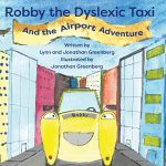 Robby the Dyslexic Taxi and the Airport Adventure by Lynn and Jonathan Greenberg