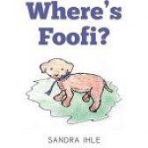 Where’s Foofi? by Sandra Ihle