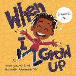 When I Grow Up by Michelle Junaid