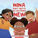 Nina Don't Like To Do Anything New by Vincent Watson
