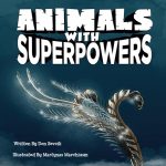 Animals with Superpowers by Don Sevcik