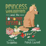 Princess Wigglebottom and the Forgotten Christmas by Tia Martina
