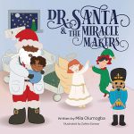 Dr.Santa & The Miracle Makers by Mila Olumogba