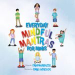 Everyday Mindful Mantras for Minis by Erin Marrazzo