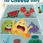 The Cheese Story by B.V. Lam