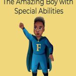Fearless: The Amazing Boy with Special Abilities by Carmella Alexander
