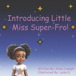 Introducing Little Miss Super-Fro! by Alona Joseph
