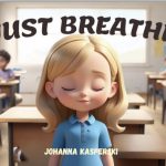 Just Breathe by Johanna Kasperski