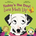 Today's the Day!: Luna Meets Lily by Sonia Cordero Kueng