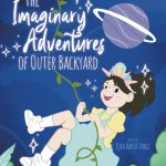 The Imaginary Adventures of Outer Backyard by Iqra Hanif Vakil