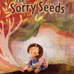 The Sorry Seeds by Tina Shepardson