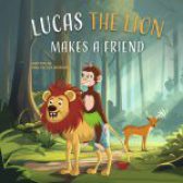 Lucas The Lion Makes A Friend by Ana Moreno