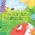 Bertie and the Garden of Wonders by Mandy Woolf