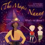 The Magic Nanny: What's for dinner? by Wanda Taylor