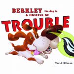 Berkley the Dog in A Noseful of Trouble by David Hillman