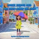 Rosie Rench and the Drip-Drop Delight by Alex and Kayleigh Barber