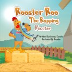 Rooster Roo The Rapping Rooster by Antonio Daniels