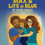 Max's Life in Blue by Caysie Harvey