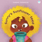 Sunny's Sunflower Seed by Torema Thompson