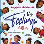 Kaygan's Adventure: My Feelings Matter by Dr. Darcele Marie Cole Robinson