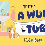 There's A Wub In The Tub by Katy Hunt