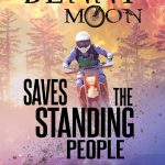 Benny Moon Saves the Standing People by Salem Wolf Heart