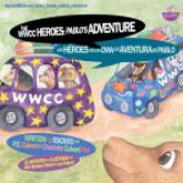 The WWCC Heroes: Pablo’s Adventure by P.E. Calvert, Charlotte Calvert Piel