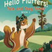 Hello Flutters!: Tala and Toog Tower by Dr. Maria Grace Wolk