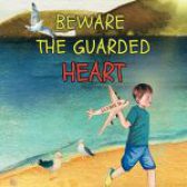Beware the Guarded Heart by Jaybie D