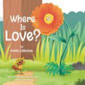 Where is Love?” by Annie Caboose