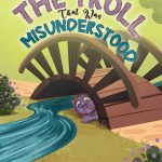 The Troll That Was Misunderstood by Melanie Smith