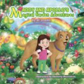 Maddy & Apollo’s Magical Garden Adventures by Ali Josselet