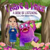 I Have A Voice by Heidi Solomon-Orlick