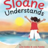 Sloane Understands by Laini Golden and Lena Fuentes