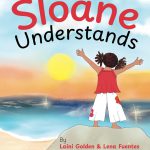 Sloane Understands by Laini Golden and Lena Fuentes