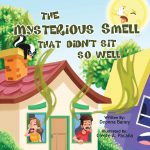 The Mysterious Smell That Didn't Sit So Well by Deonna Baney
