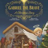 Gabriel the Brave: A Christmas Story by Carter Amon