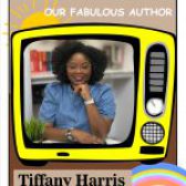 Meet Our Fabulous Author Tiffany Harris
